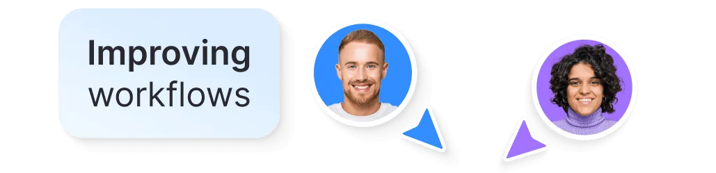 User improving workflows